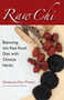Raw Chi (Balancing the Raw Food Diet with Chinese Herbs) by Rehmannia Dean Thomas, Janabai Owens-Amsden, 9781583948583