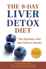 The 9-Day Liver Detox Diet (The Definitive Diet that Delivers Results) by Patrick Holford, Fiona McDonald Joyce, 9781587610370