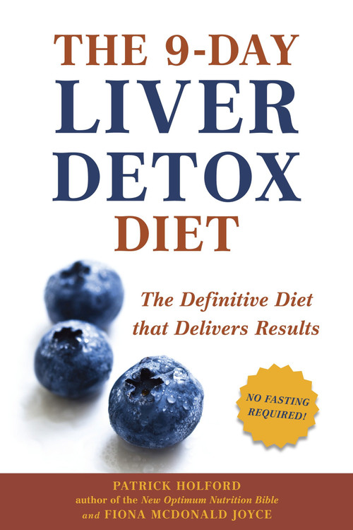 The 9-Day Liver Detox Diet (The Definitive Diet that Delivers Results) by Patrick Holford, Fiona McDonald Joyce, 9781587610370