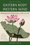 Eastern Body, Western Mind (Psychology and the Chakra System As a Path to the Self) by Anodea Judith, 9781587612251