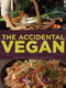 The Accidental Vegan ([A Cookbook]) by Devra Gartenstein, 9781587613388