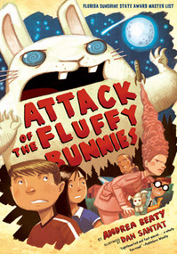 Attack of the Fluffy Bunnies by Andrea Beaty, 9781419705199