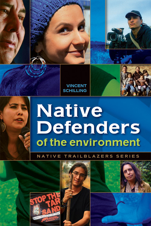Native Defenders of the Environment by Vincent Schilling, 9780977918379