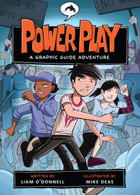 Power Play (A Graphic Guide Adventure) by Liam O'Donnell, Mike Deas, 9781554690695