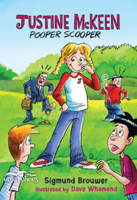 Justine McKeen, Pooper Scooper by Sigmund Brouwer, Dave Whamond, 9781554699315