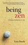 Being Zen (Bringing Meditation to Life) by Ezra Bayda, Charlotte Joko Beck, 9781590300138