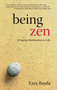 Being Zen (Bringing Meditation to Life) by Ezra Bayda, Charlotte Joko Beck, 9781590300138
