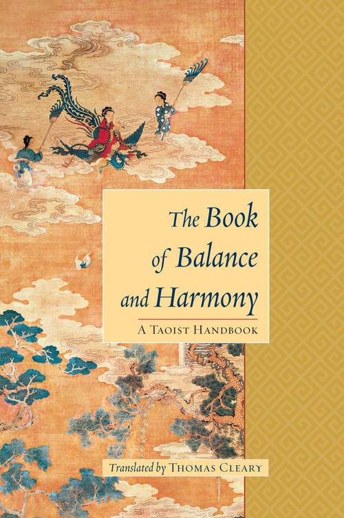 The Book of Balance and Harmony (A Taoist Handbook) by Thomas Cleary, 9781590300770