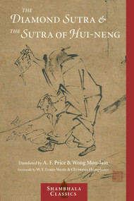 The Diamond Sutra and The Sutra of Hui-neng by Wong Mou-lam, A. F. Price, W.Y. Evans-Wentz, Christmas Humphreys, 9781590301371