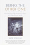 Being the Other One (Growing Up with a Brother or Sister Who Has Special Needs) by Kate Strohm, 9781590301500