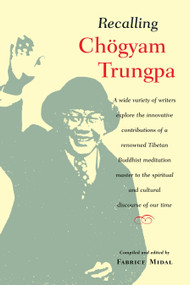 Recalling Chogyam Trungpa by Fabrice Midal, 9781590302071
