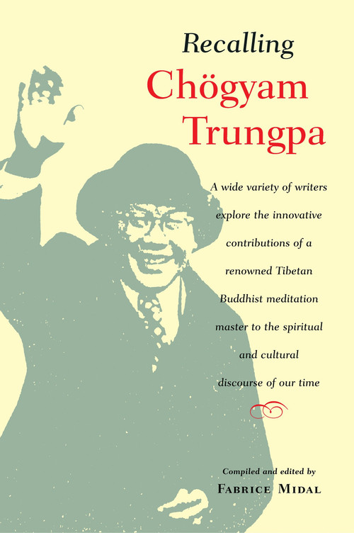 Recalling Chogyam Trungpa by Fabrice Midal, 9781590302071