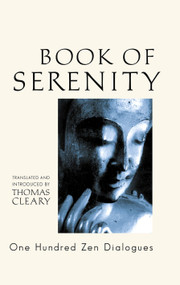 The Book of Serenity (One Hundred Zen Dialogues) by Thomas Cleary, 9781590302491