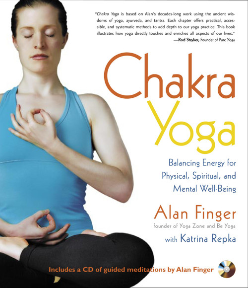 Chakra Yoga (Balancing Energy for Physical, Spiritual, and Mental Well-being) by Alan Finger, Katrina Repka, 9781590302552