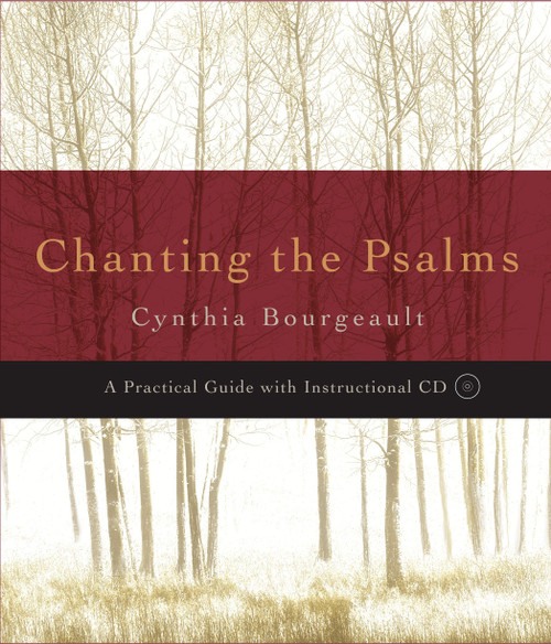 Chanting the Psalms (A Practical Guide with Instructional CD) by Cynthia Bourgeault, 9781590302576