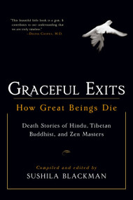 Graceful Exits (How Great Beings Die) by Sushila Blackman, 9781590302705