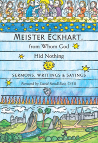 Meister Eckhart, from Whom God Hid Nothing (Sermons, Writings, and Sayings) by Meister Eckhart, 9781590302798