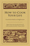 How to Cook Your Life (From the Zen Kitchen to Enlightenment) by Dogen, Kosho Uchiyama Roshi, 9781590302910
