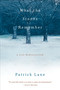 What the Stones Remember (A Life Rediscovered) by Patrick Lane, 9781590303894
