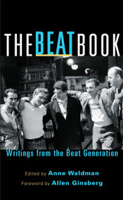 The Beat Book (Writings from the Beat Generation) by Allen Ginsberg, Anne Waldman, 9781590304556