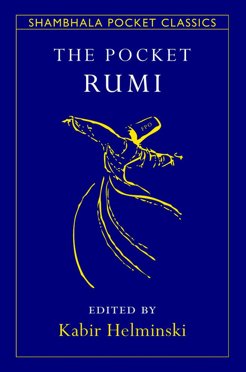 The Pocket Rumi - 9781590306352 by Kabir Helminski, Mevlana Jalaluddin Rumi, 9781590306352