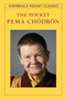 The Pocket Pema Chodron (Miniature Edition) - 9781590306512 by Pema Chodron, 9781590306512