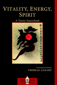 Vitality, Energy, Spirit (A Taoist Sourcebook) by Thomas Cleary, 9781590306888