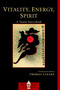 Vitality, Energy, Spirit (A Taoist Sourcebook) by Thomas Cleary, 9781590306888
