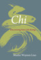 Chi (Discovering Your Life Energy) by Waysun Liao, 9781590306956