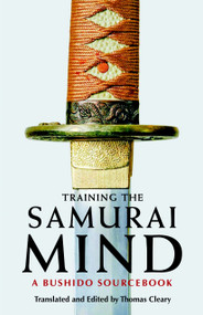 Training the Samurai Mind (A Bushido Sourcebook) by Thomas Cleary, Thomas Cleary, 9781590307212