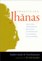 Practicing the Jhanas (Traditional Concentration Meditation as Presented by the Venerable Pa Auk Sayadaw) by Stephen Snyder, Tina Rasmussen, Pa Auk Sayadaw, 9781590307335