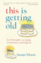 This Is Getting Old (Zen Thoughts on Aging with Humor and Dignity) by Susan Moon, 9781590307762