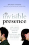 The Invisible Presence (How a Man's Relationship with His Mother Affects All His Relationships with Women) by Michael Gurian, 9781590308073