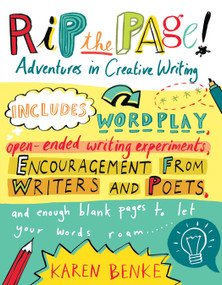 Rip the Page! (Adventures in Creative Writing) by Karen Benke, 9781590308127