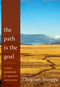 The Path Is the Goal (A Basic Handbook of Buddhist Meditation) by Chogyam Trungpa, 9781590309100