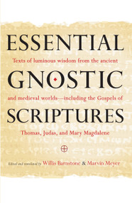 Essential Gnostic Scriptures by Marvin Meyer, Willis Barnstone, 9781590309254