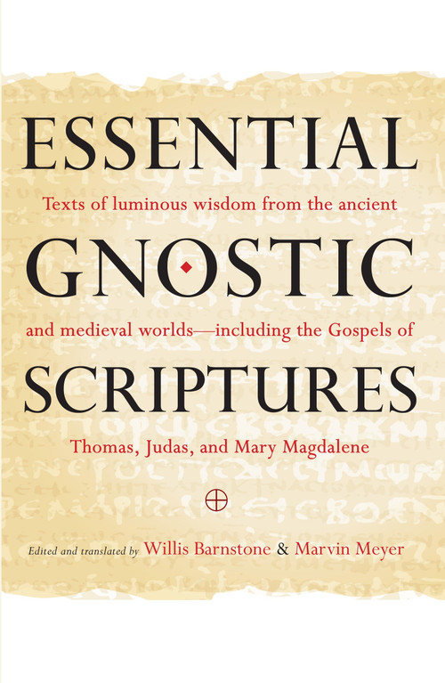 Essential Gnostic Scriptures by Marvin Meyer, Willis Barnstone, 9781590309254