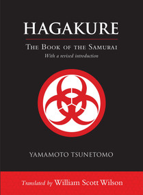Hagakure (The Book of the Samurai) by Yamamoto Tsunetomo, William Scott Wilson, 9781590309858
