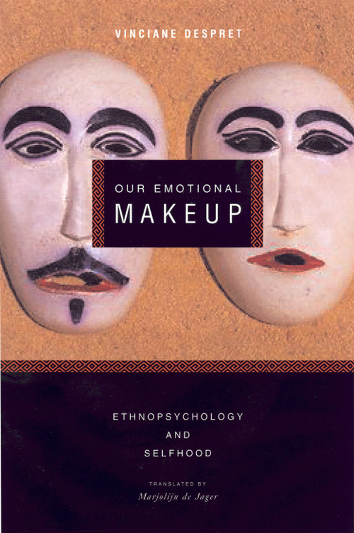 Our Emotional Makeup by Vinciane Despret, 9781590510360