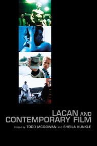 Lacan and Contemporary Film by Todd Mcgowan, Sheila Kunkle, 9781590510841