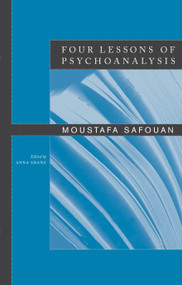 Four Lessons of Psychoanalysis by Moustafa Safouan, 9781590510872