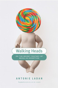 Walking Heads by Antonie Ladan, 9781590511343