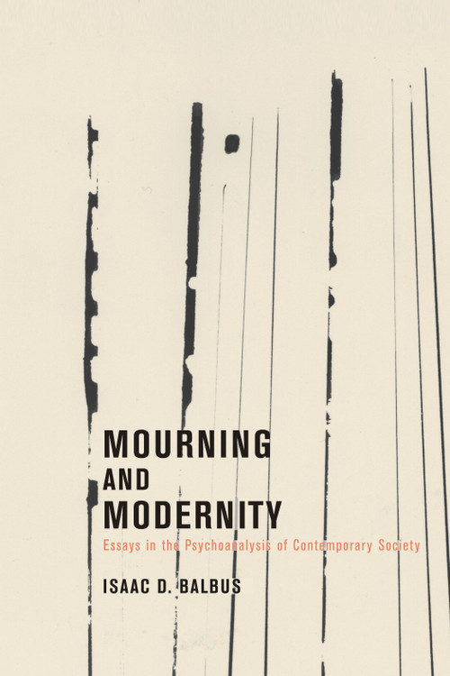Mourning and Modernity by Isaac D. Balbus, 9781590511558