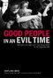 Good People in an Evil Time (Portraits of Complicity and Resistance in the Bosnian War) by Svetlana Broz, 9781590511961