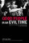 Good People in an Evil Time (Portraits of Complicity and Resistance in the Bosnian War) by Svetlana Broz, 9781590511961