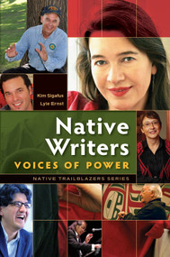 Native Writers: Voices of Power by Kim Sigafus, Lyle Ernst, 9780977918386