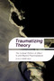 Traumatizing Theory by Karyn Ball, 9781590512494