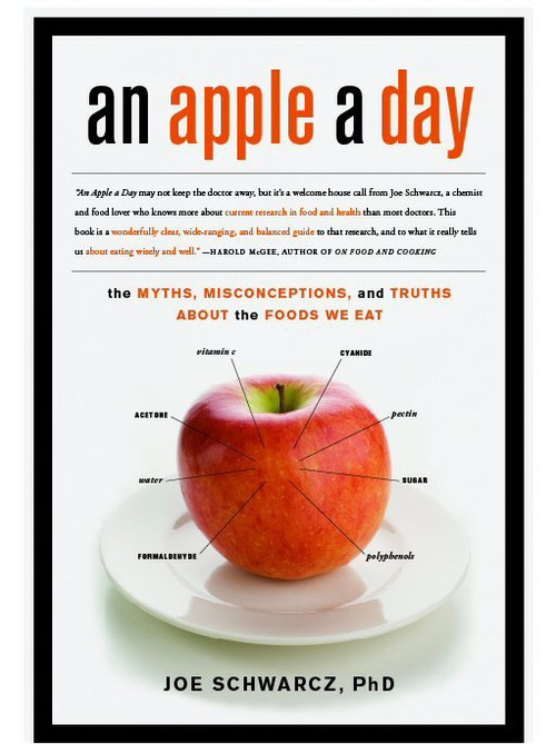 An Apple a Day (The Myths, Misconceptions, and Truths About the Foods We Eat) - 9781590514580 by Joe Schwarcz, 9781590514580