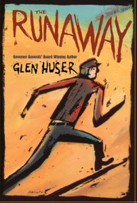 The Runaway by Glen Huser, 9781896580210