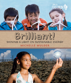 Brilliant! (Shining a light on sustainable energy) by Michelle Mulder, 9781459802216
